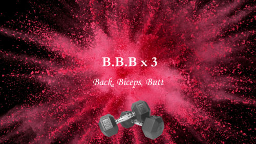 cover for B.B.B x 3 Back - Biceps - Butt